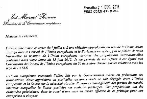 Am 21. Dezember 2012 schickte EU-Präsident José Manuel Barroso Bundespräsidentin Eveline Widmer-Schlumpf einen Brief, in dem er forderte, die Schweiz müsse einen institutionellen Rahmenvertrag überneh ...