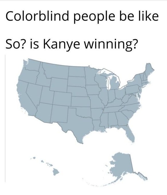 «Farbenblinde Menschen so: Und? ‹Ist Kanye am gewinnen?›»