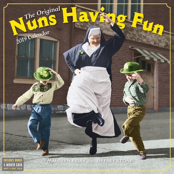 Nuns Having Fun Calendar 2019 https://www.workman.com/products/nuns-having-fun-wall-calendar-2019