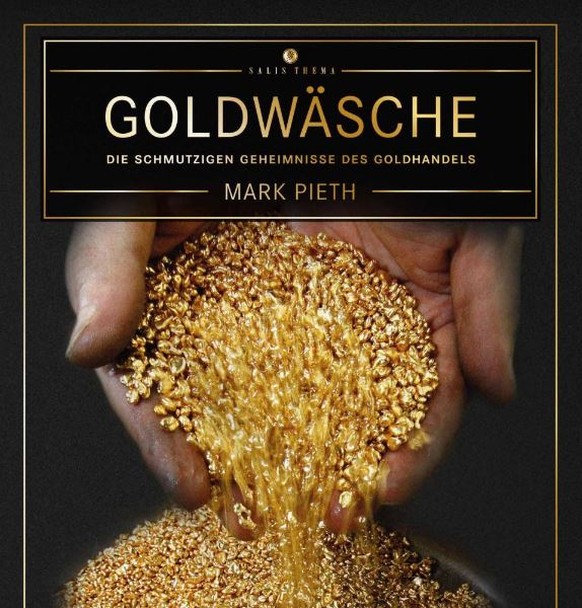 Goldwäsche Buch von Mark Pieth
