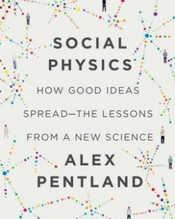 Social Physics von Alex Pentland.